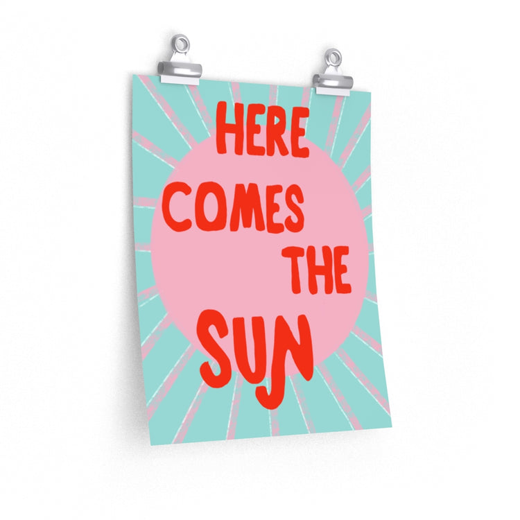 Here Comes The Sun vertical poster