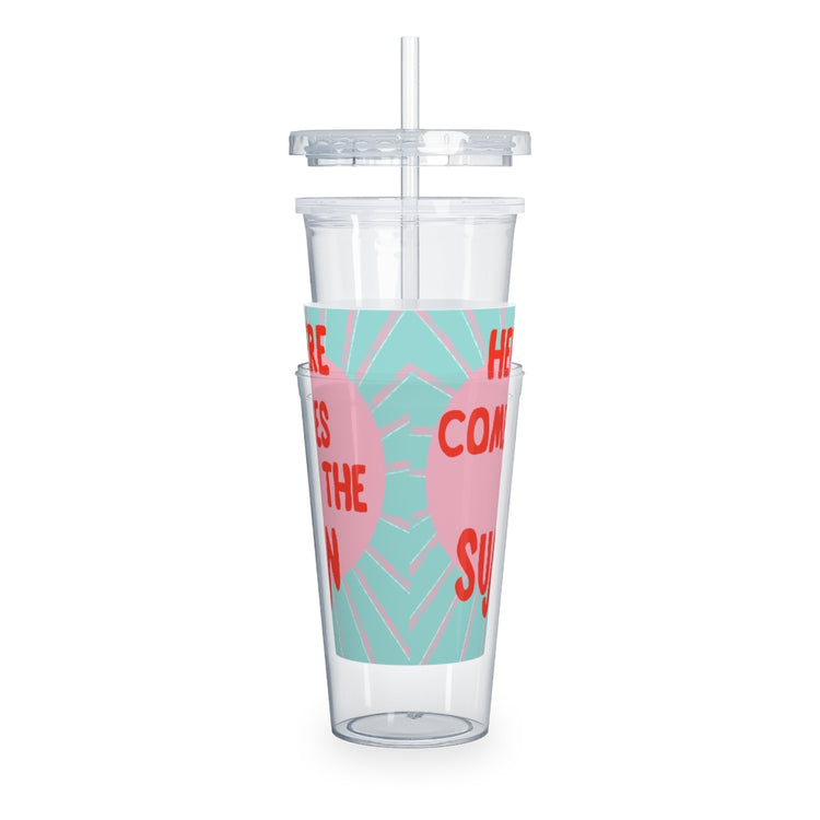 Here Comes The Sun Plastic Tumbler with Straw