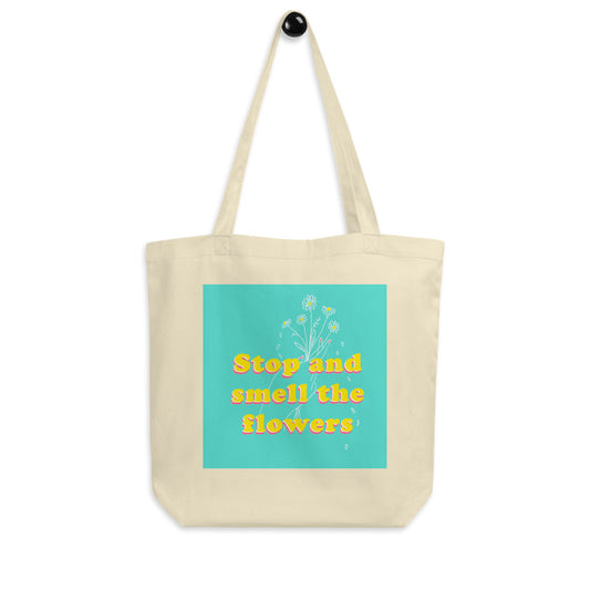Stop and Smell the Flowers Eco Tote Bag