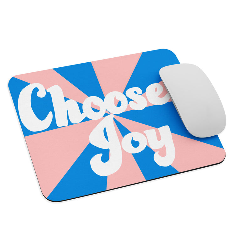 Choose Joy Mouse pad